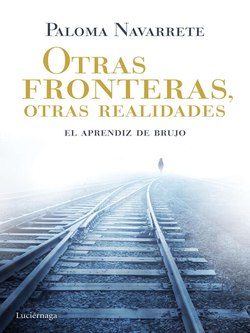 Title details for Otras fronteras, otras realidades by Paloma Navarrete - Available
